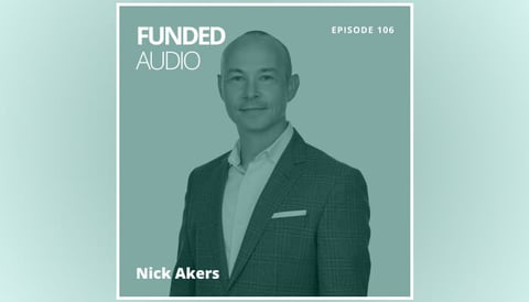 Graphic depicting Nick Akers' appearance on Funded Audio podcast episode 106.