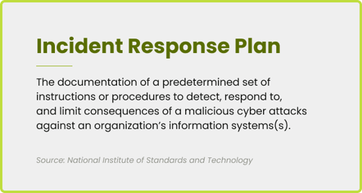 The definition of an "Incident Response Plan"